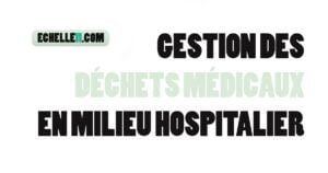 Gestion Des Déchets Médicaux En Milieu Hospitalier